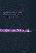 Télécharger le livre :  Sprachbasierte Medienkompetenz von Kindern und Jugendlichen