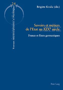 Télécharger le livre :  Savoirs et métiers de l’Etat au XIXe siècle