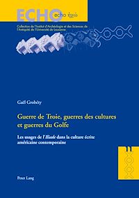 Télécharger le livre :  Guerre de Troie, guerres des cultures et guerres du Golfe