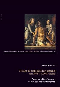 Télécharger le livre :  L’image du corps dans l’art espagnol aux XVIe et XVIIe siècles