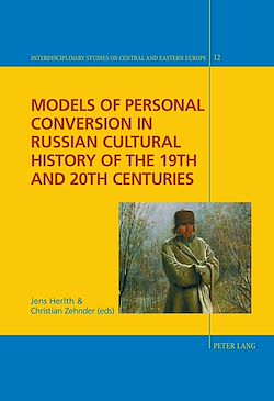 Télécharger le livre :  Models of Personal Conversion in Russian cultural history of the 19th and 20th centuries