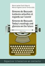 Download this eBook Simone de Beauvoir. Lectures actuelles et regards sur l’avenir / Simone de Beauvoir. Today’s readings and glances on the future