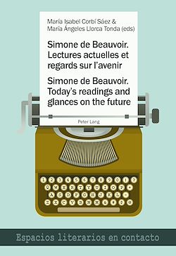 Télécharger le livre :  Simone de Beauvoir. Lectures actuelles et regards sur l’avenir / Simone de Beauvoir. Today’s readings and glances on the future