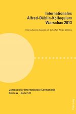 Télécharger le livre :  Internationales Alfred-Doeblin-Kolloquium Warschau 2013