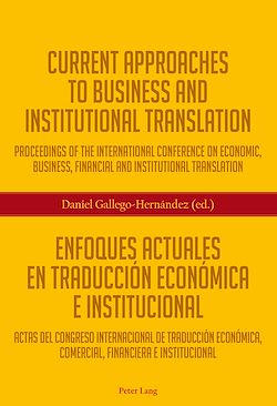 Télécharger le livre :  Current Approaches to Business and Institutional Translation – Enfoques actuales en traducción económica e institucional