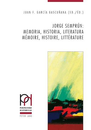 Téléchargez le livre :  Jorge Semprún: memoria, historia, literatura / mémoire, histoire, littérature
