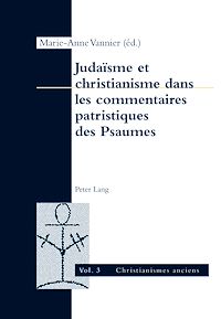 Télécharger le livre :  Judaïsme et christianisme dans les commentaires patristiques des Psaumes
