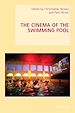 Télécharger le livre :  The Cinema of the Swimming Pool