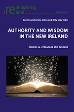 Télécharger le livre :  Authority and Wisdom in the New Ireland