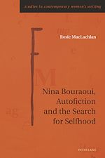 Télécharger le livre :  Nina Bouraoui, Autofiction and the Search for Selfhood