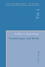 Télécharger le livre :  Feuchtwanger und Berlin