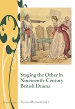 Download this eBook Staging the Other in Nineteenth-Century British Drama
