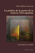 Télécharger le livre :  La poética de la poesía de la Guerra Civil española