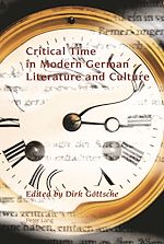 Download this eBook Critical Time in Modern German Literature and Culture