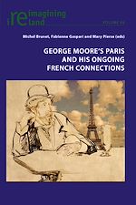 Download this eBook George Moore’s Paris and his Ongoing French Connections