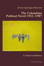 Download this eBook The Colombian Political Novel 1951–1987