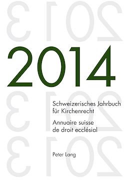 Télécharger le livre :  Schweizerisches Jahrbuch fuer Kirchenrecht. Bd. 19 (2014) / Annuaire suisse de droit ecclésial. Vol. 19 (2014)