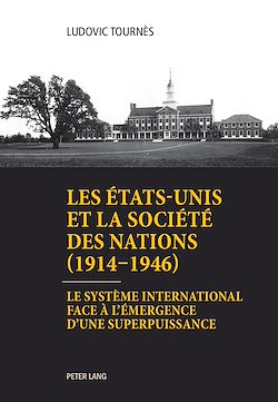Télécharger le livre :  Les États-Unis et la Société des Nations (1914–1946)