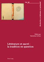Télécharger le livre :  Littérature et sacré : la tradition en question