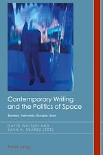 Télécharger le livre :  Contemporary Writing and the Politics of Space