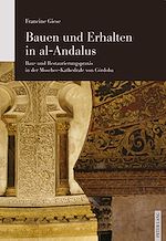 Télécharger le livre :  Bauen und Erhalten in al-Andalus