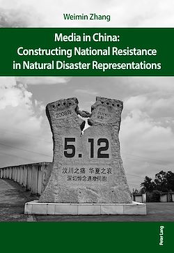 Télécharger le livre :  Media in China: Constructing National Resistance in Natural Disaster Representations