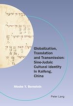 Download this eBook Globalization, Translation and Transmission: Sino-Judaic Cultural Identity in Kaifeng, China