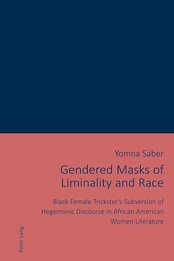 Télécharger le livre :  Gendered Masks of Liminality and Race