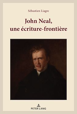 Télécharger le livre :  John Neal, une écriture-frontière