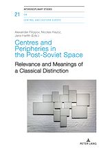 Télécharger le livre :  Centres and Peripheries in the Post-Soviet Space