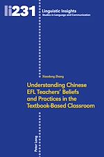 Download this eBook Understanding Chinese EFL Teachers' Beliefs and Practices in the Textbook-Based Classroom