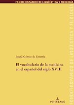 Télécharger le livre :  El vocabulario de la medicina en el español del siglo XVIII
