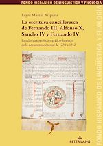 Télécharger le livre :  La escritura cancilleresca de Fernando III, Alfonso X, Sancho IV y Fernando IV