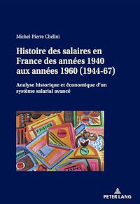 Télécharger le livre :  Histoire des salaires en France des années 1940 aux années 1960 (1944–67)