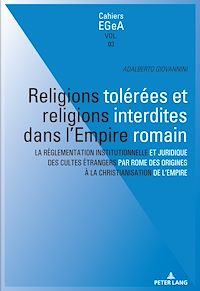 Télécharger le livre :  Religions tolérées et religions interdites dans l'empire Romain