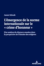 Télécharger le livre :  L’émergence de la norme internationale sur le « crime d’honneur »