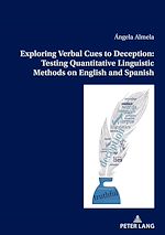 Télécharger le livre :  Exploring Verbal Cues to Deception: Testing Quantitative Linguistic Methods on English and Spanish