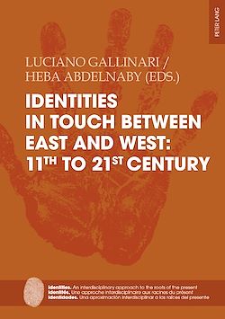 Télécharger le livre :  Identities in touch between East and West: 11th to 21st century