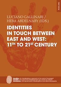 Télécharger le livre :  Identities in touch between East and West: 11th to 21st century