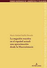 Télécharger le livre :  La negación reactiva en el español actual:una aproximación desde la Macrosintaxis