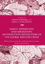 Télécharger le livre :  Family, Separation and Migration: An Evolution-Involution of the Global Refugee Crisis