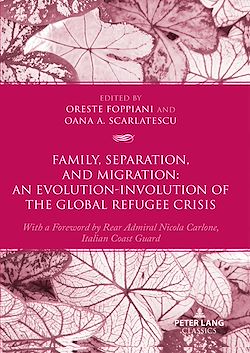 Télécharger le livre :  Family, Separation and Migration: An Evolution-Involution of the Global Refugee Crisis