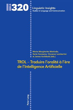 Téléchargez le livre :  TROL – Traduire l'oralité à l'ère de l'Intelligence Artificielle