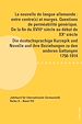 Télécharger le livre :  La nouvelle de langue allemande : entre centre(s) et marges. Questions de perméabilité générique.De la fin du XVIIIème siècle au début du XXème siècle / Die deutschsprachige Kurzepik und Novelle...