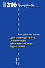 Télécharger le livre :  Cross-linguistic Mediated Communication: Hybrid Text Production English-Spanish