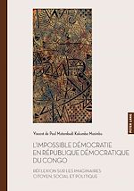 Télécharger le livre :  L'impossible démocratie en République démocratique du Congo