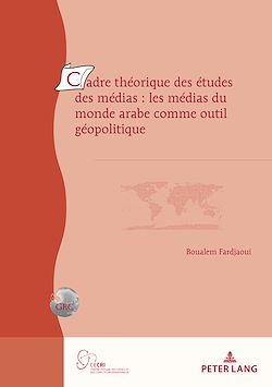 Télécharger le livre :  Cadre théorique des études des médias : les médias du monde arabe comme outil géopolitique