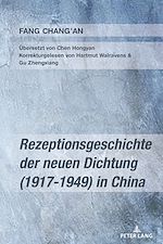 Télécharger le livre :  Rezeptionsgeschichte der neuen Dichtung (1917–1949) in China