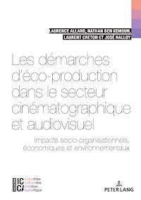 Téléchargez le livre :  Les démarches d'éco-production dans le secteur cinématographique et audiovisuel