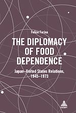Télécharger le livre :  The Diplomacy of Food Dependence